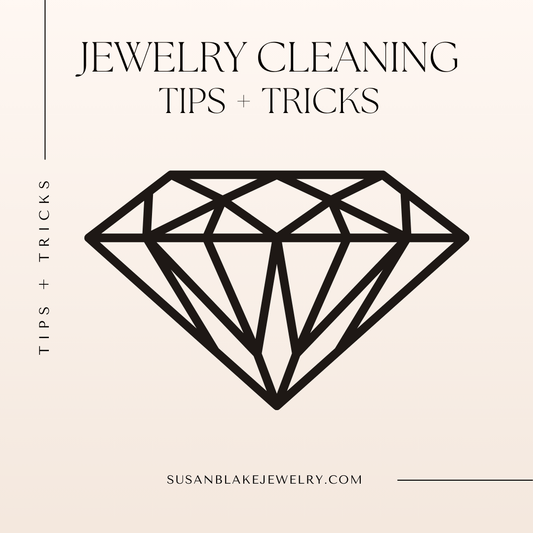 Jewelry Cleaning | Tips + Tricks - Susan Blake Jewelry